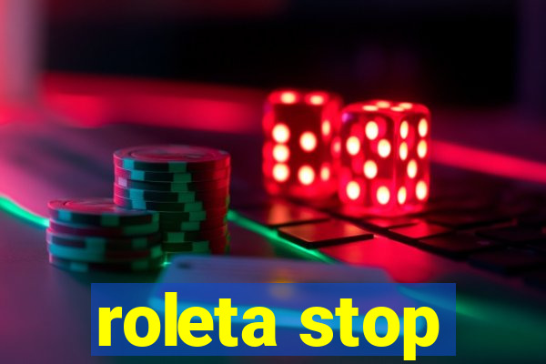 roleta stop